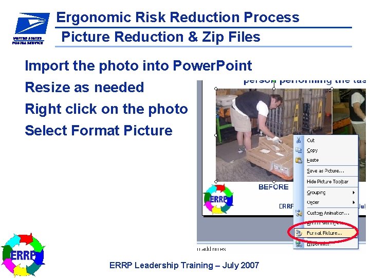 Ergonomic Risk Reduction Process Picture Reduction & Zip Files Import the photo into Power.