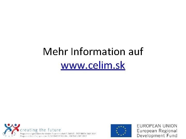 Mehr Information auf www. celim. sk 
