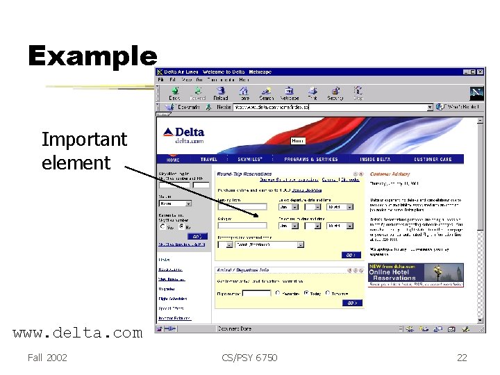 Example Important element www. delta. com Fall 2002 CS/PSY 6750 22 