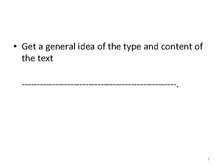  • Get a general idea of the type and content of the text