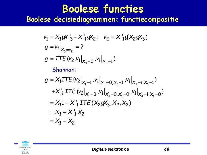 Boolese functies Boolese decisiediagrammen: functiecompositie Digitale elektronica 49 