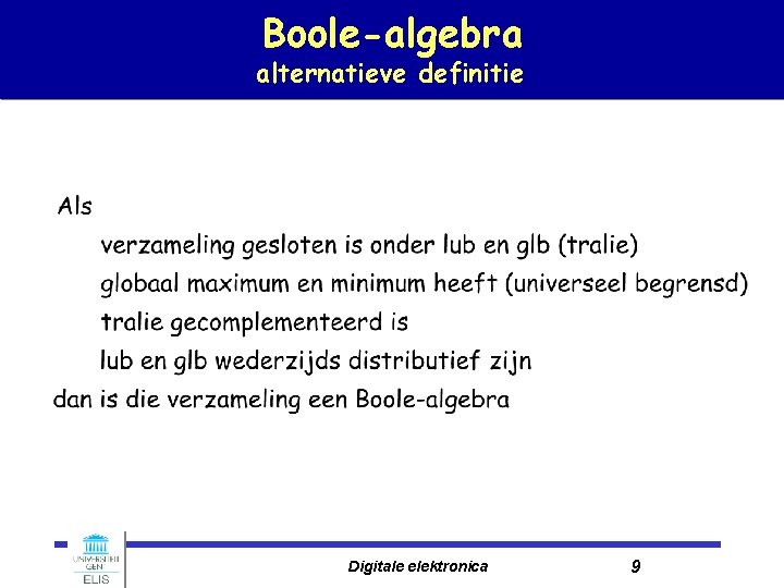 Boole-algebra alternatieve definitie Digitale elektronica 9 