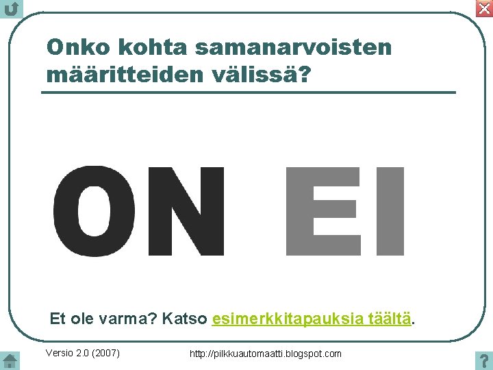 Onko kohta samanarvoisten määritteiden välissä? Et ole varma? Katso esimerkkitapauksia täältä. Versio 2. 0