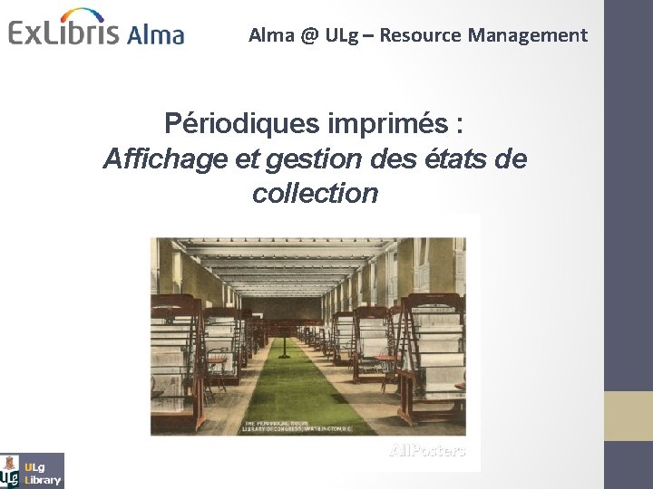 Alma @ ULg – Resource Management Périodiques imprimés : Affichage et gestion des états