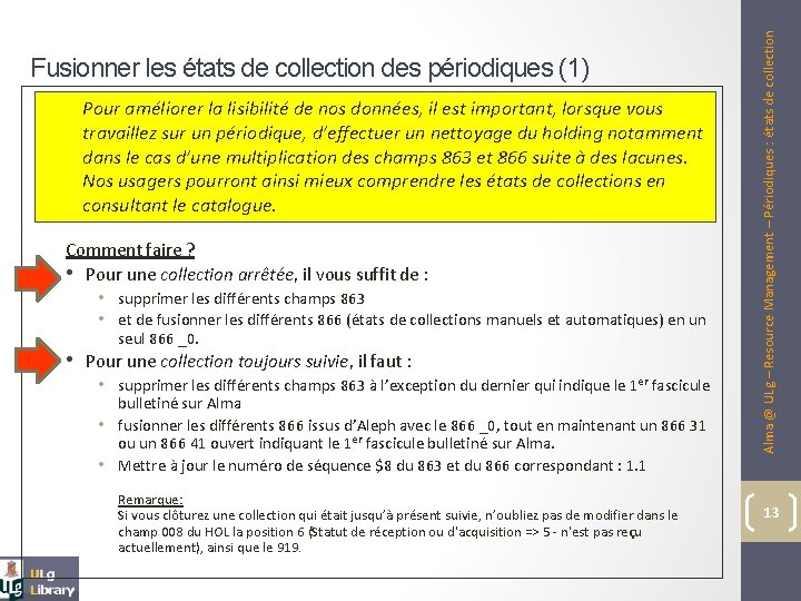 Pour améliorer la lisibilité de nos données, il est important, lorsque vous travaillez sur