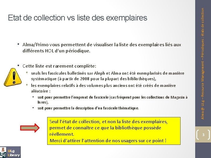  • Alma/Primo vous permettent de visualiser la liste des exemplaires liés aux différents