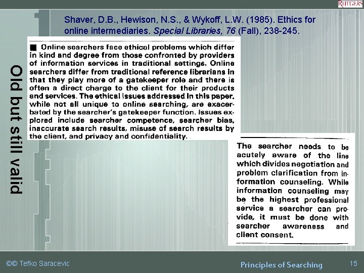 Shaver, D. B. , Hewison, N. S. , & Wykoff, L. W. (1985). Ethics