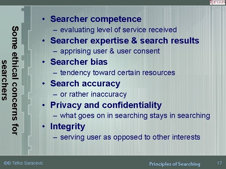  • Searcher competence Some ethical concerns for searchers – evaluating level of service