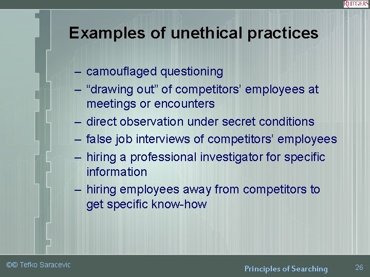 Examples of unethical practices – camouflaged questioning – “drawing out” of competitors’ employees at