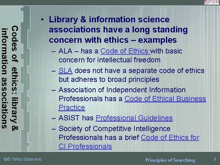 Codes of ethics: library & information associations • Library & information science associations have