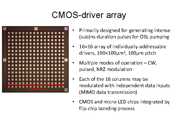 CMOS-driver array • Primarily designed for generating intense (sub)ns-duration pulses for OSL pumping •