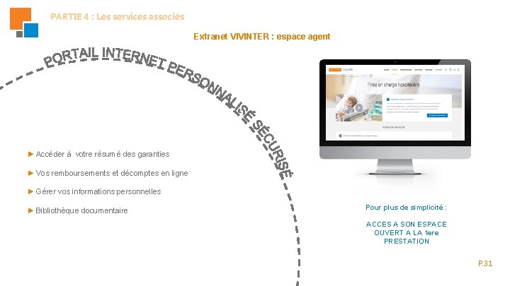 PARTIE 4 : Les services associés Extranet VIVINTER : espace agent ► Accéder à PARTIE 4 : Les services associés Extranet VIVINTER : espace agent ► Accéder à