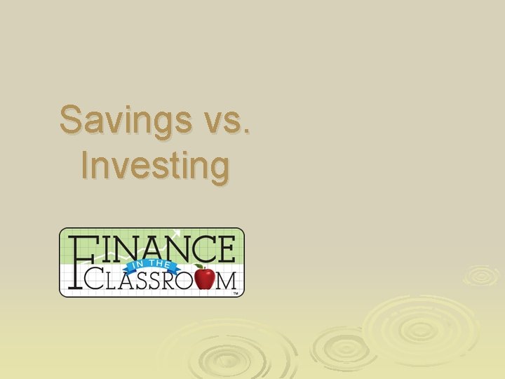 Savings vs. Investing 