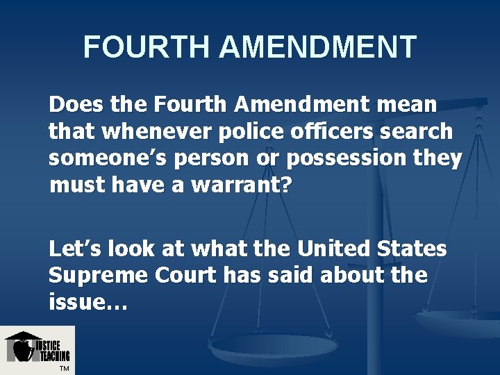 FOURTH AMENDMENT Does the Fourth Amendment mean that whenever police officers search someone’s person FOURTH AMENDMENT Does the Fourth Amendment mean that whenever police officers search someone’s person