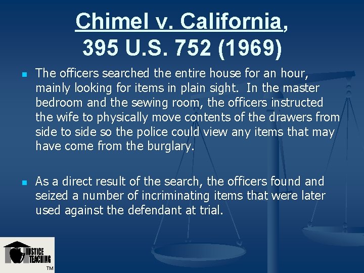 Chimel v. California, 395 U. S. 752 (1969) n n The officers searched the Chimel v. California, 395 U. S. 752 (1969) n n The officers searched the