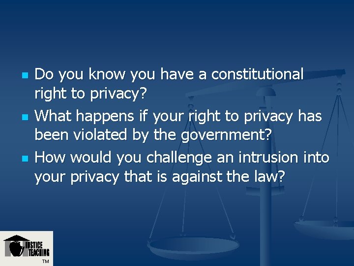 n n n Do you know you have a constitutional right to privacy? What n n n Do you know you have a constitutional right to privacy? What