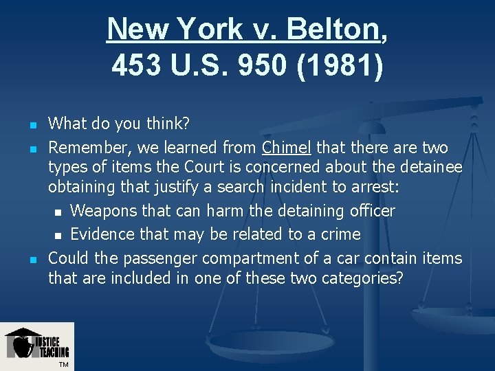 New York v. Belton, 453 U. S. 950 (1981) n n n What do New York v. Belton, 453 U. S. 950 (1981) n n n What do