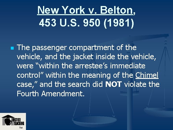 New York v. Belton, 453 U. S. 950 (1981) n The passenger compartment of New York v. Belton, 453 U. S. 950 (1981) n The passenger compartment of