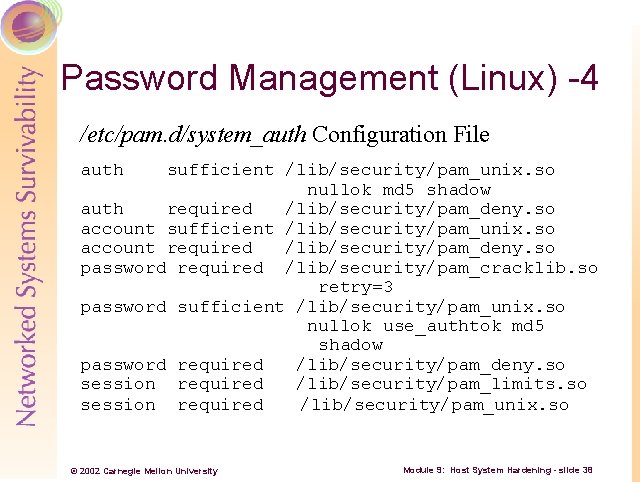 Password Management (Linux) -4 /etc/pam. d/system_auth Configuration File auth sufficient /lib/security/pam_unix. so nullok md