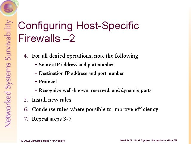 Configuring Host-Specific Firewalls – 2 4. For all denied operations, note the following Source