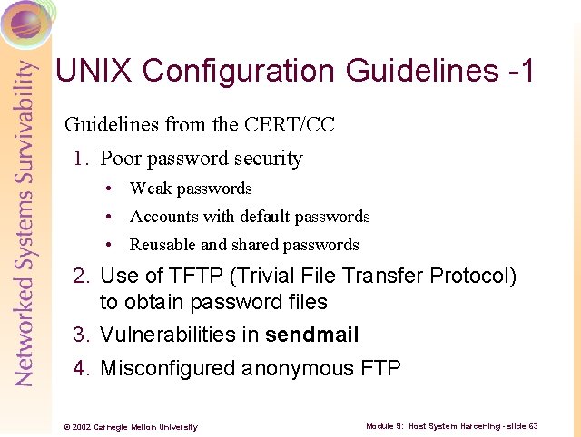 UNIX Configuration Guidelines -1 Guidelines from the CERT/CC 1. Poor password security • Weak