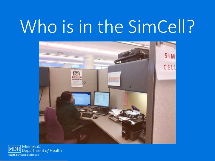 Who is in the Sim. Cell? 