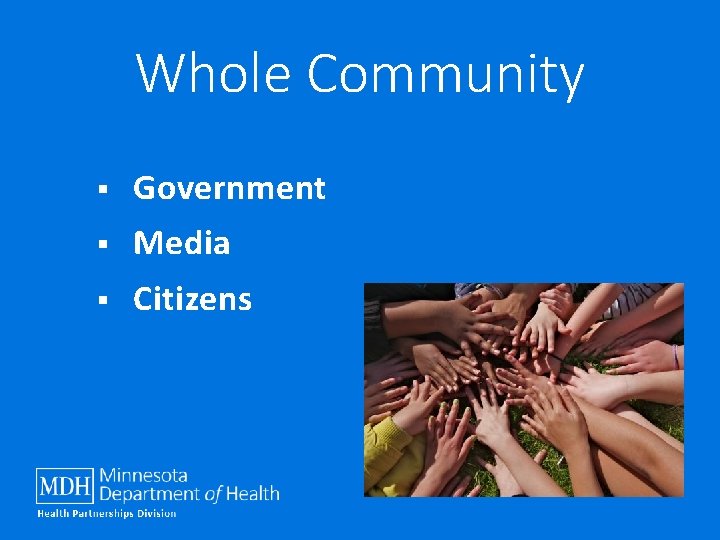 Whole Community § Government § Media § Citizens 