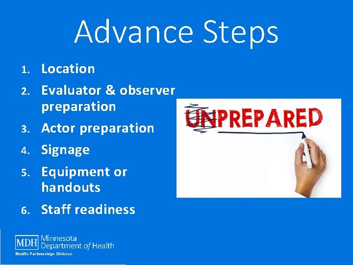 Advance Steps 1. 2. 3. 4. 5. 6. Location Evaluator & observer preparation Actor