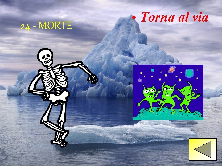 24 - MORTE • Torna al via 