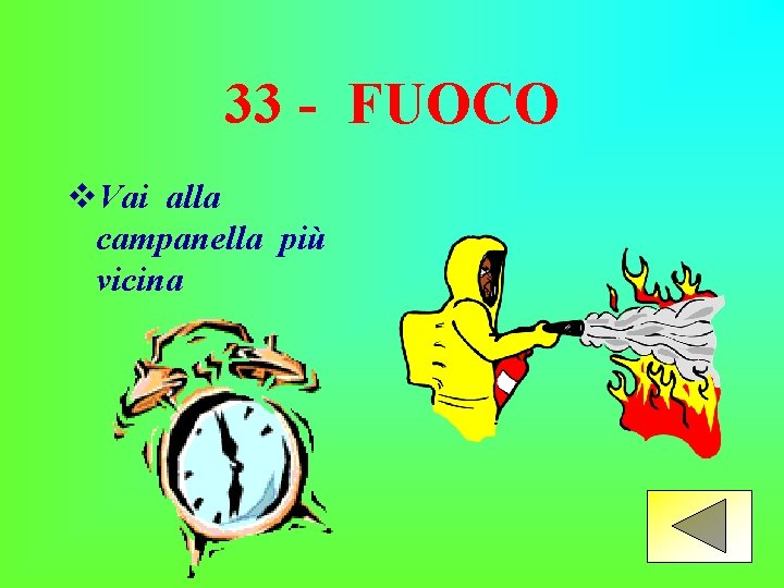 33 - FUOCO v. Vai alla campanella più vicina 