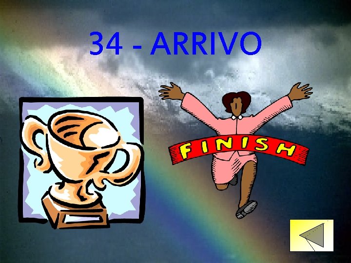 34 - ARRIVO 