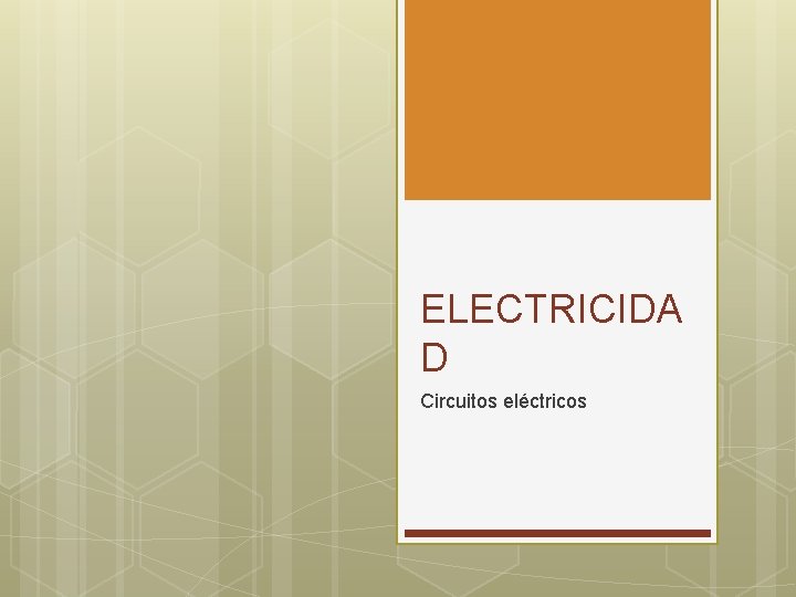 ELECTRICIDA D Circuitos eléctricos 