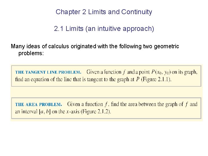 Chapter 2 Limits and Continuity 2. 1 Limits (an intuitive approach) Many ideas of