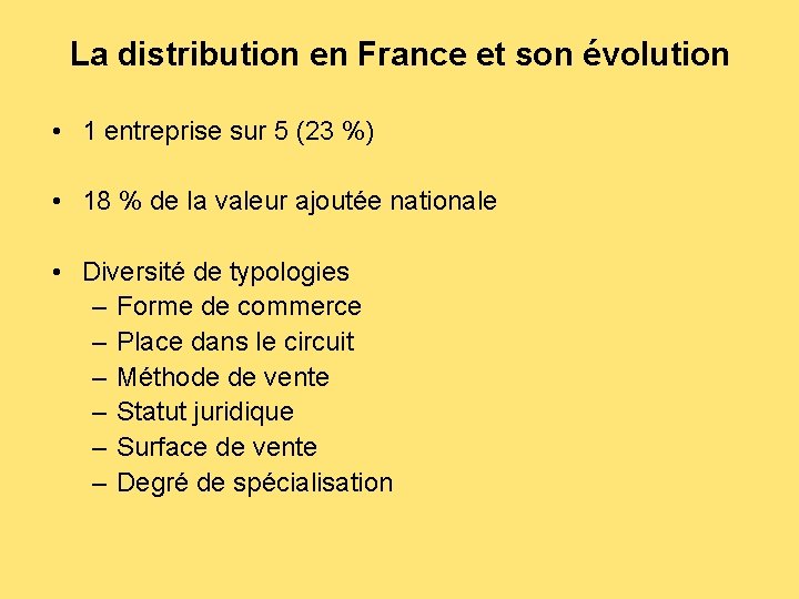 La distribution en France et son évolution • 1 entreprise sur 5 (23 %)
