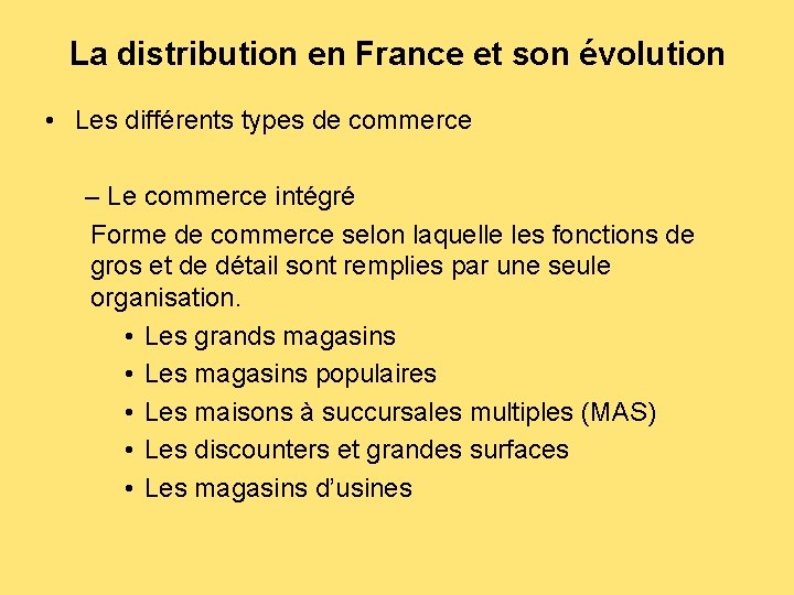 La distribution en France et son évolution • Les différents types de commerce –