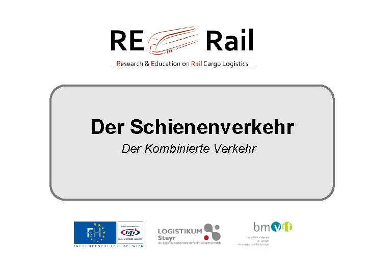 Der Schienenverkehr Der Kombinierte Verkehr 