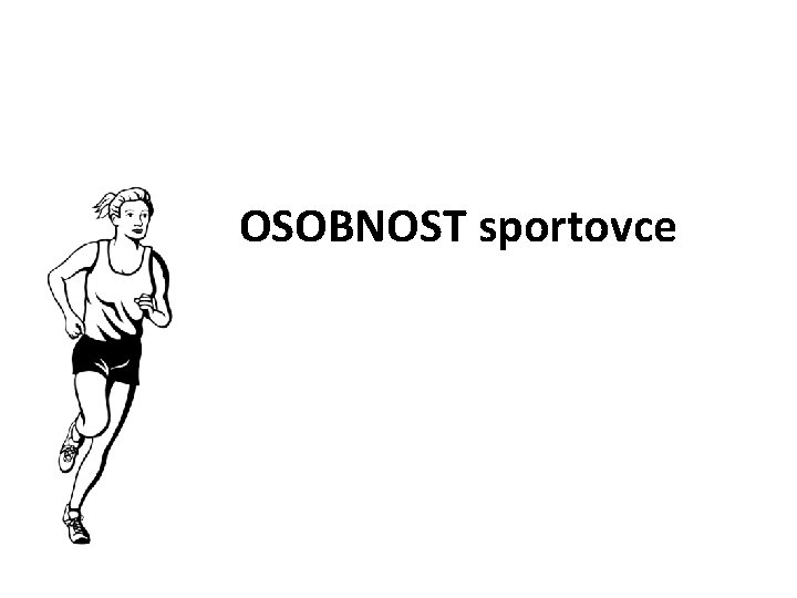 OSOBNOST sportovce 