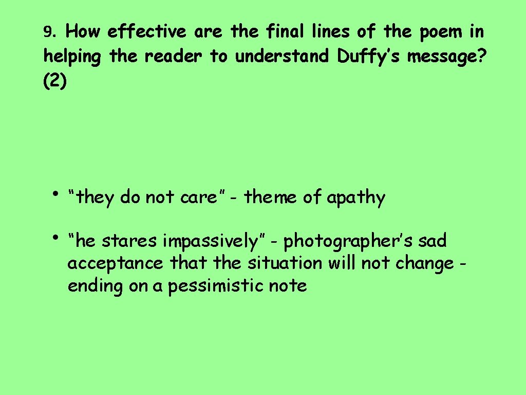 9. How effective are the final lines of the poem in helping the reader