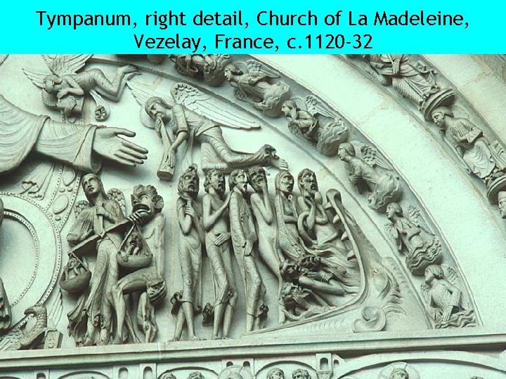 Tympanum, right detail, Church of La Madeleine, Vezelay, France, c. 1120 -32 