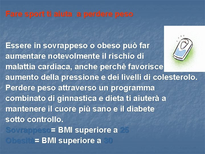 Fare sport ti aiuta a perdere peso Essere in sovrappeso o obeso può far