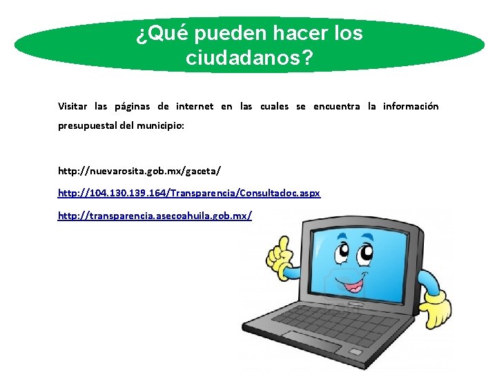 ¿Qué pueden hacer los ciudadanos? Visitar las páginas de internet en las cuales se