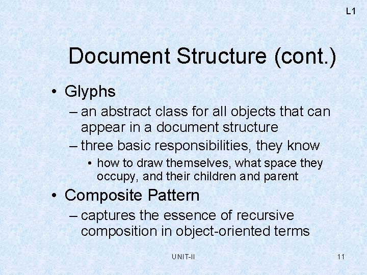L 1 Document Structure (cont. ) • Glyphs – an abstract class for all