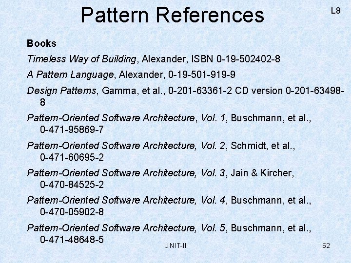 Pattern References L 8 Books Timeless Way of Building, Alexander, ISBN 0 -19 -502402