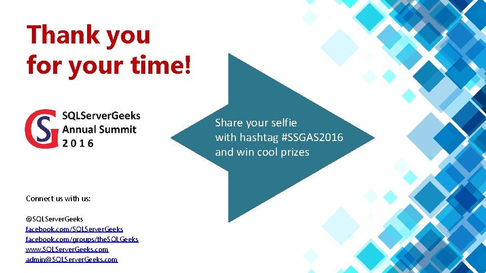 Thank you for your time! Share your selfie with hashtag #SSGAS 2016 and win