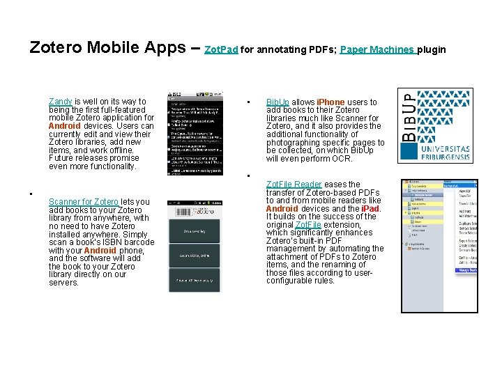 Zotero Mobile Apps – Zot. Pad for annotating PDFs; Paper Machines plugin Zandy is