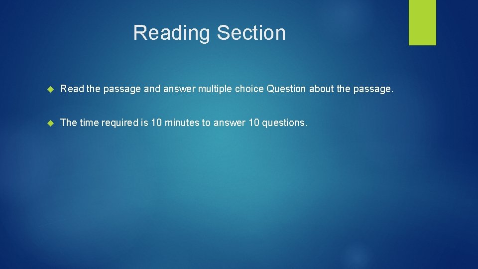 Reading Section Read the passage and answer multiple choice Question about the passage. The