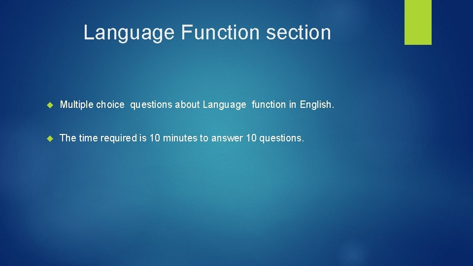 Language Function section Multiple choice questions about Language function in English. The time required