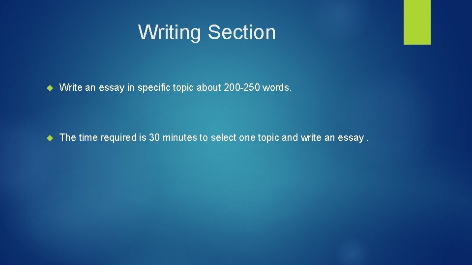 Writing Section Write an essay in specific topic about 200 -250 words. The time