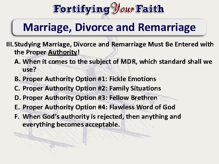 Marriage, Divorce and Remarriage III. Studying Marriage, Divorce and Remarriage Must Be Entered with