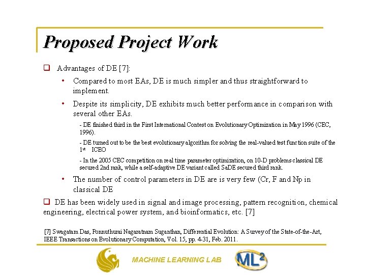 Proposed Project Work q Advantages of DE [7]: • Compared to most EAs, DE